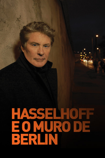 Poster de Série Hasselhoff e o Muro de Berlin (2012)