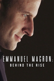 Emmanuel Macron: Nos Bastidores da Vitória - Poster / Capa / Cartaz - Oficial 3
