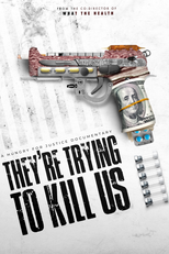 They're Trying To Kill Us (They're Trying To Kill Us)