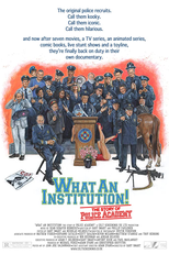 What an Institution The Story of Police Academy (What an Institution The Story of Police Academy)