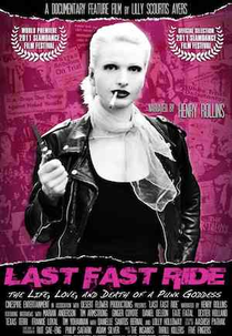 Last Fast Ride: The Life, Love and Death of a Punk Goddess (Last Fast Ride: The Life, Love and Death of a Punk Goddess)