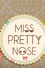 Miss nariz bonito (Miss Pretty Nose)