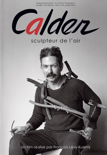 Calder: Sculptor of Air (Calder, sculpteur de l'air)