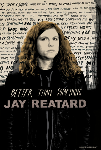 Poster 2 de Filme Better Than Something: Jay Reatard (2011)