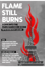 Flame Still Burns - A Dive Into the Paris Hardcore Scene (Flame Still Burns - A Dive Into the Paris Hardcore Scene)