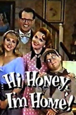 Hi Honey, I'm Home! (Hi Honey, I'm Home!)
