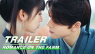 Trailer: Joseph Zeng and Tian Xiwei Fall in Love on the Farm | Romance on the Farm | 田耕纪 | iQIYI