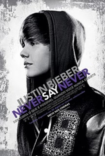 Justin Bieber: Never Say Never - Poster / Capa / Cartaz - Oficial 3