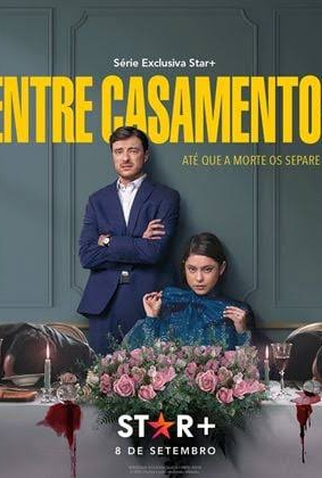 Poster 1 de Série Entre Casamentos (2022)