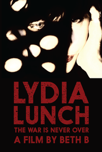 Lydia Lunch: The War Is Never Over - Poster / Capa / Cartaz - Oficial 1