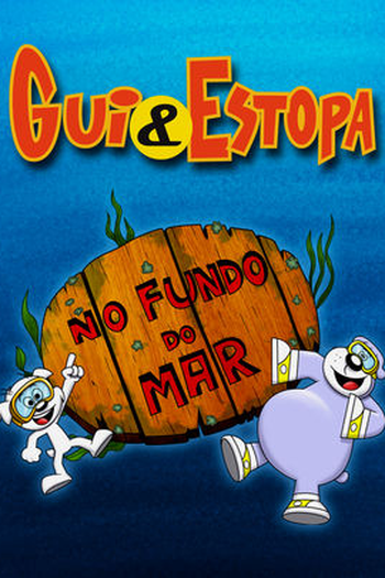 Poster de Série Gui e Estopa: No Fundo do Mar (2010)