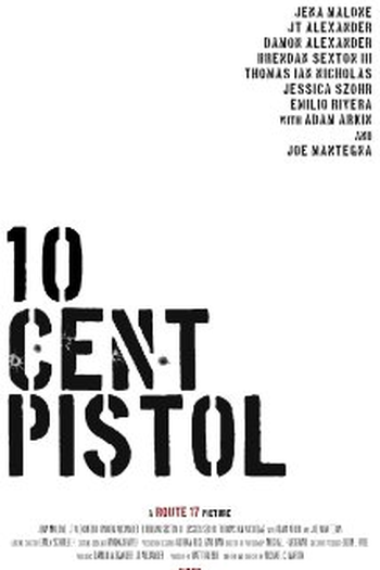  de Filme 10 Cent Pistol (2014)