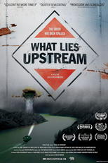 What Lies Upstream (What Lies Upstream)