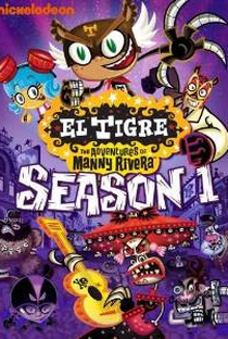 El Tigre: As Aventuras de Manny Rivera (1ª Temporada) - Poster / Capa / Cartaz - Oficial 1