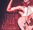 Tiago Iorc: Troco Likes Ao Vivo
