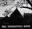 Mrs. Winchester’s House