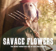 Savage Flowers