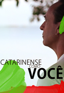 CATARINENSE COMO VOCÊ (CATARINENSE COMO VOCÊ)