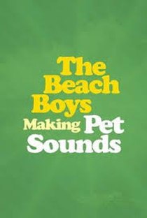 The Beach Boys: Making Pet Sounds - Poster / Capa / Cartaz - Oficial 1