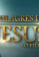 Milagres de Jesus - O Filme