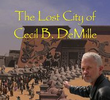 The Lost City of Cecil B. Demille
