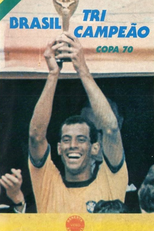 Brasil Tri-Campeão - Copa 70 (Brasil Tri-Campeão - Copa 70)