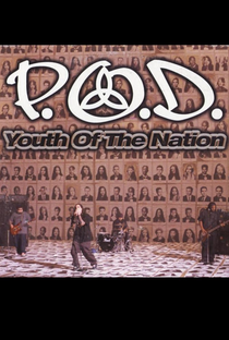 P.O.D.: Youth of the Nation - Poster / Capa / Cartaz - Oficial 2