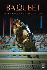 Baloubet: Drama e glória de um gladiador (Baloubet: Drama e glória de um gladiador)