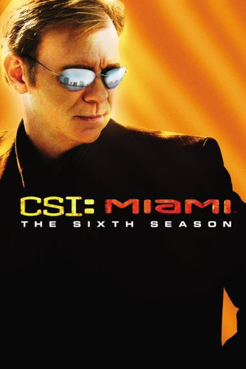 Poster de Série CSI: Miami (6ª Temporada) (2007)