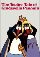 Cinderela Pinguim (The Tender Tale of Cinderella Penguin)