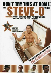 Don't Try This At Home – The Steve-O Video Vol. 1 (Don't Try This At Home – The Steve-O Video Vol. 1)