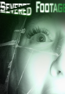 Severed Footage (Severed Footage)