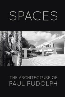 Spaces: The Architecture of Paul Rudolph - Poster / Capa / Cartaz - Oficial 1