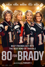 80 for Brady: Quatro Amigas e uma Paixão (80 for Brady)