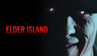 Elder Island (2017)- Official Trailer