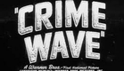 Crime Wave (1954) trailer