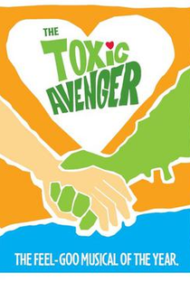 The Toxic Avenger: The Musical - Poster / Capa / Cartaz - Oficial 2