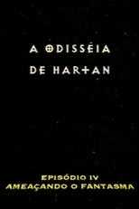 A Odisseia de Hartan IV - Ameaçando o Fantasma (A Odisseia de Hartan IV - Ameaçando o Fantasma)