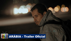 ARÁBIA - Trailer Oficial | TV Novo Trailer