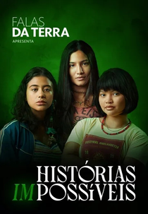 Falas da Terra apresenta Histórias (Im)possíveis (Falas da Terra apresenta Histórias (Im)possíveis)
