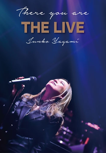 Junko Yagami There you are THE LIVE (Junko Yagami There you are THE LIVE)