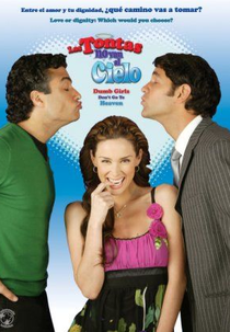 As Tontas Não Vão ao Céu (Las Tontas no Van al Cielo)