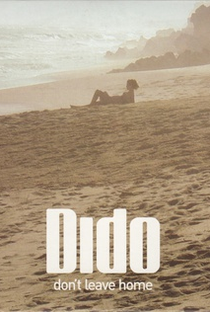 Dido: Don't Leave Home - Poster / Capa / Cartaz - Oficial 1