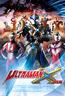 Ultraman X the Movie: Here Comes! Our Ultraman - Poster / Capa / Cartaz - Oficial 1