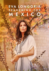 Eva Longoria: Em busca do México (Eva Longoria: Searching for Mexico)