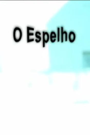 Poster de Curta O Espelho (2008)