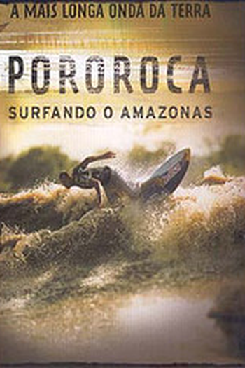  de Curta Pororoca: Surfando o Amazonas (2003)