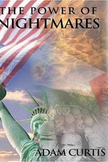 O Poder dos Pesadelos: Ascensão da Política do Medo (The Power of Nightmares: The Rise of the Politics of Fear) 2004)