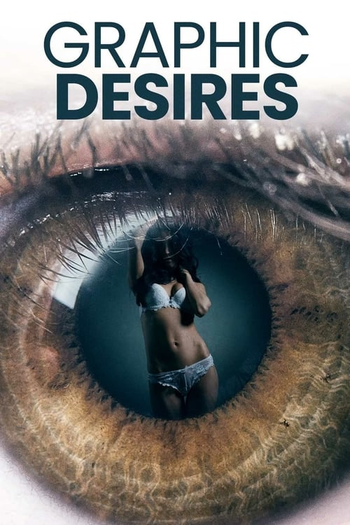  de Filme Graphic Desires (2022)