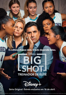 Big Shot: Treinador de Elite (1ª Temporada)